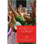 Spirit and Power The Growth and Global Impact of Pentecostalism