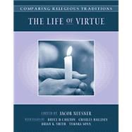 Comparing Religious Traditions The Life of Virtue, Volume 3