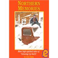 Northern Memories : More High-Spirited Tales of Growing up North