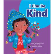 I Can Be Kind (Learn About: Your Best Self)