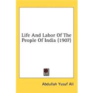 Life and Labor of the People of India