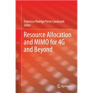Resource Allocation and MIMO for 4G and Beyond