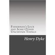 Fisherman's Luck and Some Other Uncertain Things