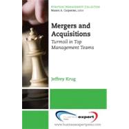Mergers and Acquisitions: Turmoil in Top Management Teams