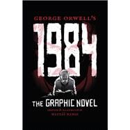 George Orwell's 1984 The Graphic Novel