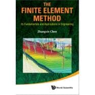 The Finite Element Method: Its Fundamentals and Applications in Engineering