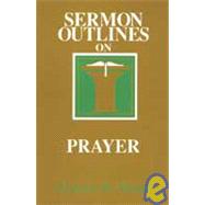 Sermon Outlines on Prayer