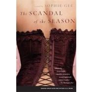 The Scandal of the Season A Novel