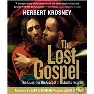 The Lost Gospel The Quest for the Gospel of Judas Iscariot
