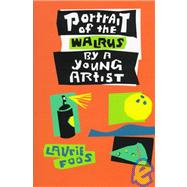 Portrait of the Walrus by a Young Artist: A Novel About Art, Bowling, Pizza, Sex, and Hair Spray