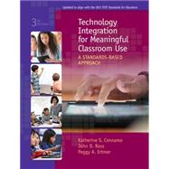 Technology Integration for Meaningful Classroom Use A Standards-Based Approach