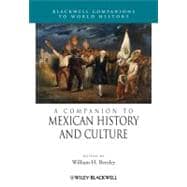 A Companion to Mexican History and Culture