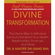 Divine Transformation The Divine Way to Self-clear Karma to Transform Your Health, Relationships, Finances, and More