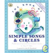 The Book of Simple Songs & Circles Wonderful Songs and Rhymes Passed Down from Generation to Generation for Infants & Toddlers