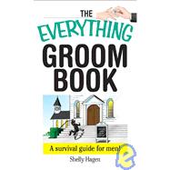 The Everything Groom Book
