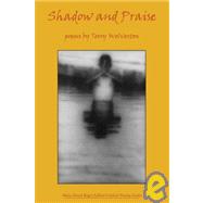 Shadow and Praise