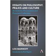 Essays on Philosophy, Praxis and Culture