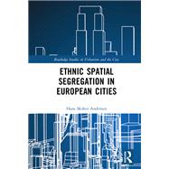 Ethnic Spatial Segregation in European Cities
