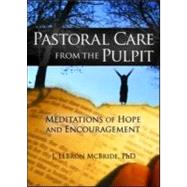 Pastoral Care from the Pulpit : Meditations of Hope and Encouragement