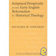 Scriptural Perspicuity in the Early English Reformation in Historical Theology