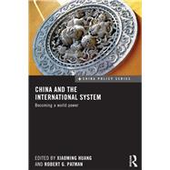 China and the International System: Becoming a World Power