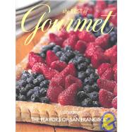 Best of Gourmet : Featuring the Flavors of San Francisco