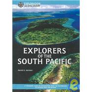 Explorers of the South Pacific: A Thousand Years of Exploration, from the Polynesians to Captain Cook and Beyond