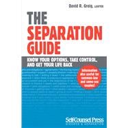 The Separation Guide Know your options, take control, and get your life back
