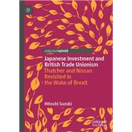 Japanese Investment and British Trade Unionism