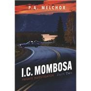 I.C.Mombosa, Private Investigator Part Two