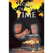 SECRETS OUT OF TIME