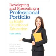 Developing and Presenting a Professional Portfolio in Early Childhood Education