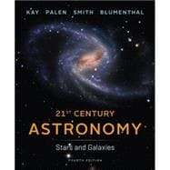 21st Century Astronomy: Stars and Galaxies (Fourth Edition) (Vol. 2)