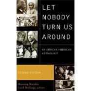 Let Nobody Turn Us Around An African American Anthology