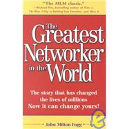 The Greatest Networker in the World The story that has changed the lives of millions Now it can change yours!