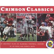 Crimson Classics, 25 Greatest Plays in Alabama Football History
