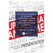 Qualitative Modeling of Offshore Outsourcing Risks in Supply Chain Management and Logistics