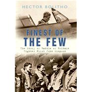 Finest of the Few The Story of Battle of Britain Fighter Pilot John Simpson