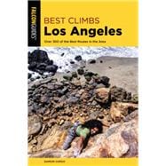 Best Climbs Los Angeles Over 300 of the Best Routes in the Area
