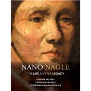 Nano Nagle The Life and the Legacy