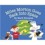 Miles Morton Goes Back Into Space