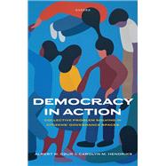 Democracy in Action Collective Problem Solving in Citizens' Governance Spaces