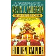 Hidden Empire: The Saga of Seven Suns - Book #1