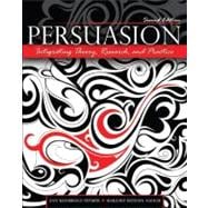 Persuasion: Integrating Theory  Research  and Practice