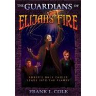 The Guardians of Elijah's Fire