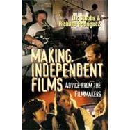 Making Independent Films : Advice from the Filmmakers