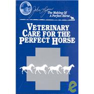 Vet in Me : Veterinary Care for the Perfect Horse