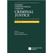 Leading Constitutional Cases on Criminal Justice, 2025(University Casebook Series) book cover, ISBN 9798892090575
