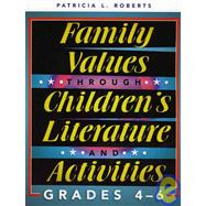 Family Values through Children's Literature and Activities, Grades 4 - 6