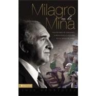 Milagro en la Mina / Miracle in the Mine
